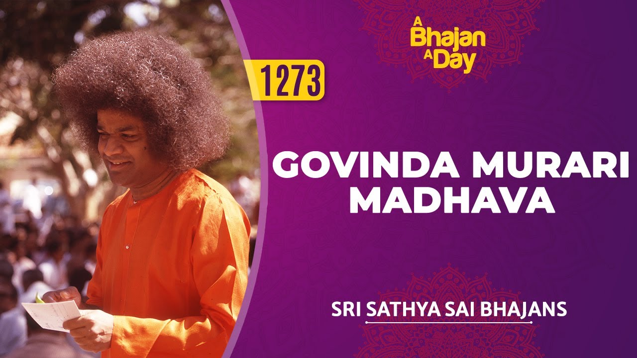 1273 - Govinda Murari Madhava | Sri Sathya Sai Bhajans #popularsaibhajan
