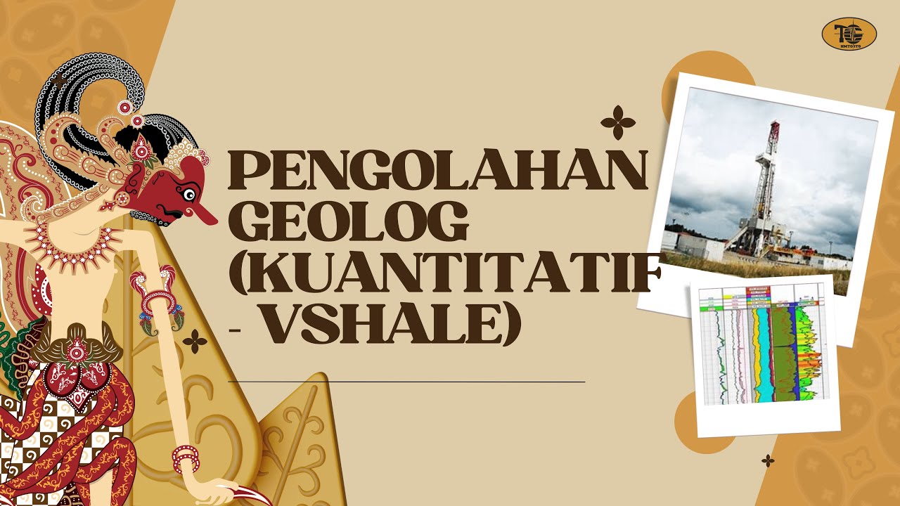 [KIAVT] PENGOLAHAN GEOLOG (KUANTITATIF - VSHALE)