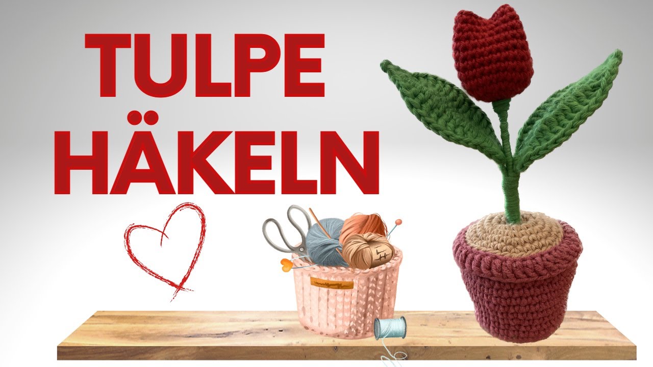 Blumen häkeln leicht gemacht: Tolle Tulpe im Blumentopf häkeln | DIY Anleitung für Anfänger