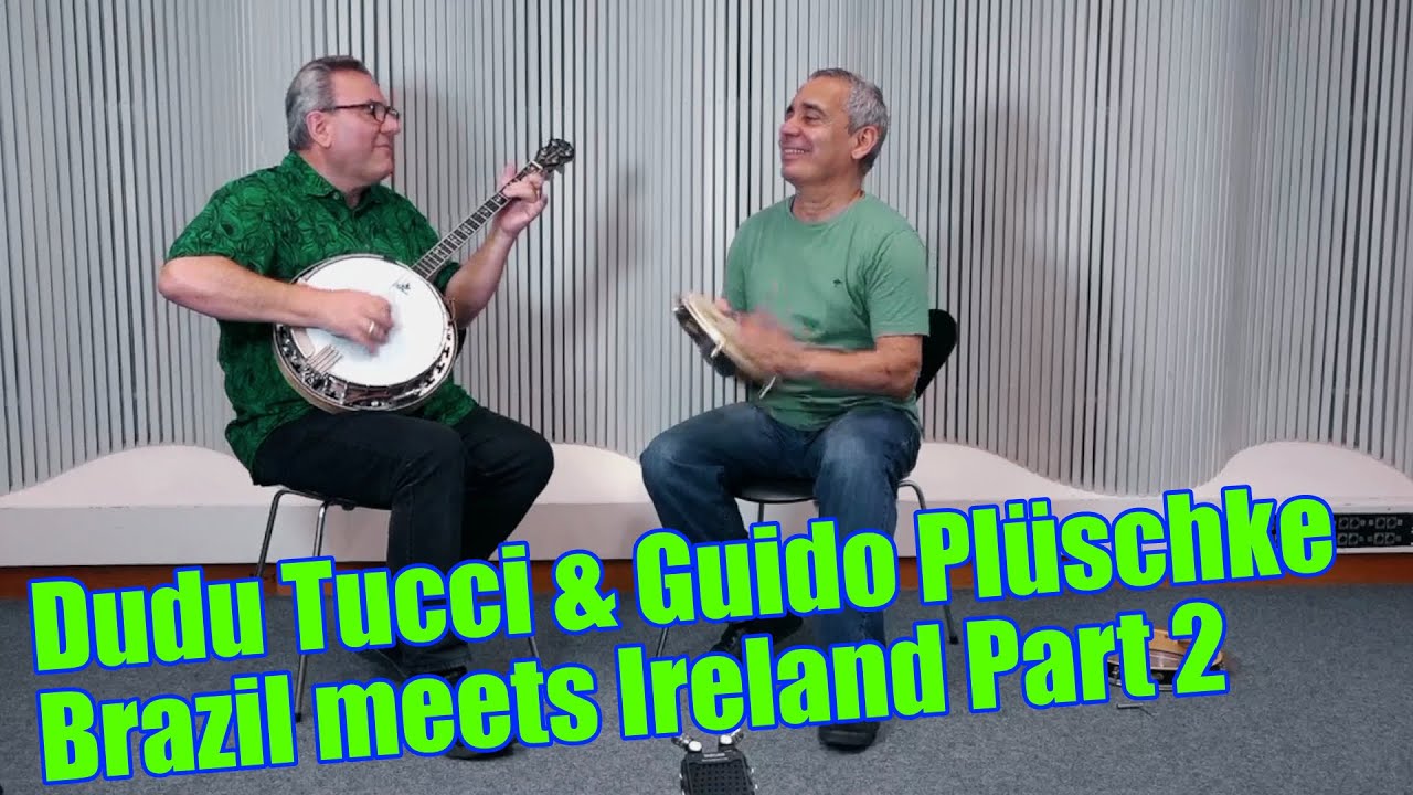 Dudu Tucci & Guido Plüschke - 2 Irish Jigs - Brazilian Percussion with Pandeiro meets Irish Banjo