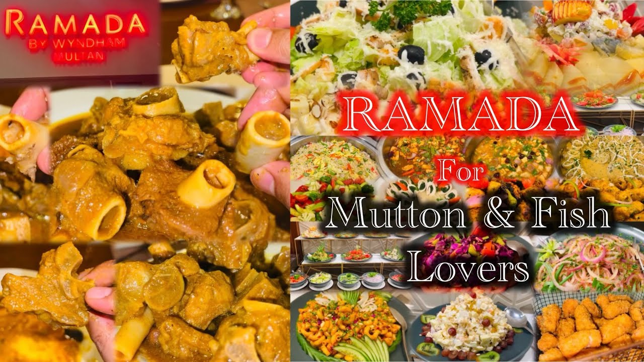 RAMADA Multan | Best Dinner Buffet Menu in Multan|