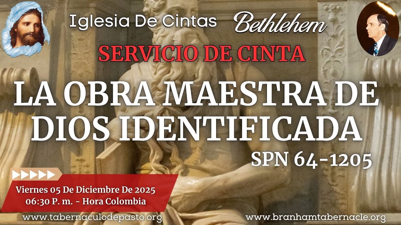 La Obra Maestra De Dios Identificada SPN64-1205 - Servicio De Cinta - Viernes 05 Diciembre 2025