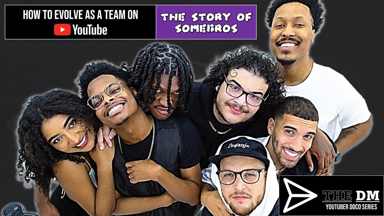 The Story of SOMEBROS - How To Evolve As A Team On YouTube (YouTube Documentary)
