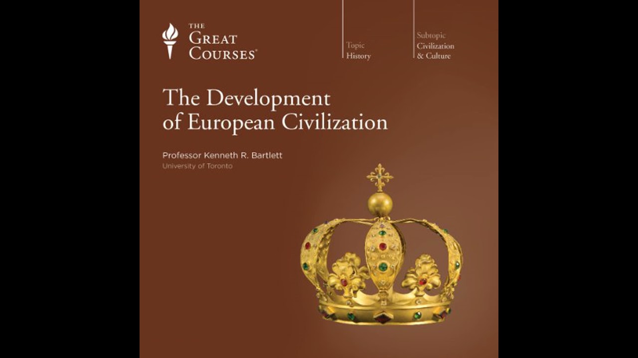 The Development of European Civilization Audiobook by The Great Courses
