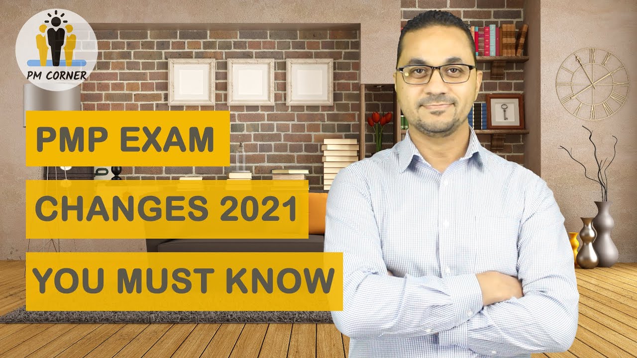 2021 PMP Exam Changes- All What you need to know!