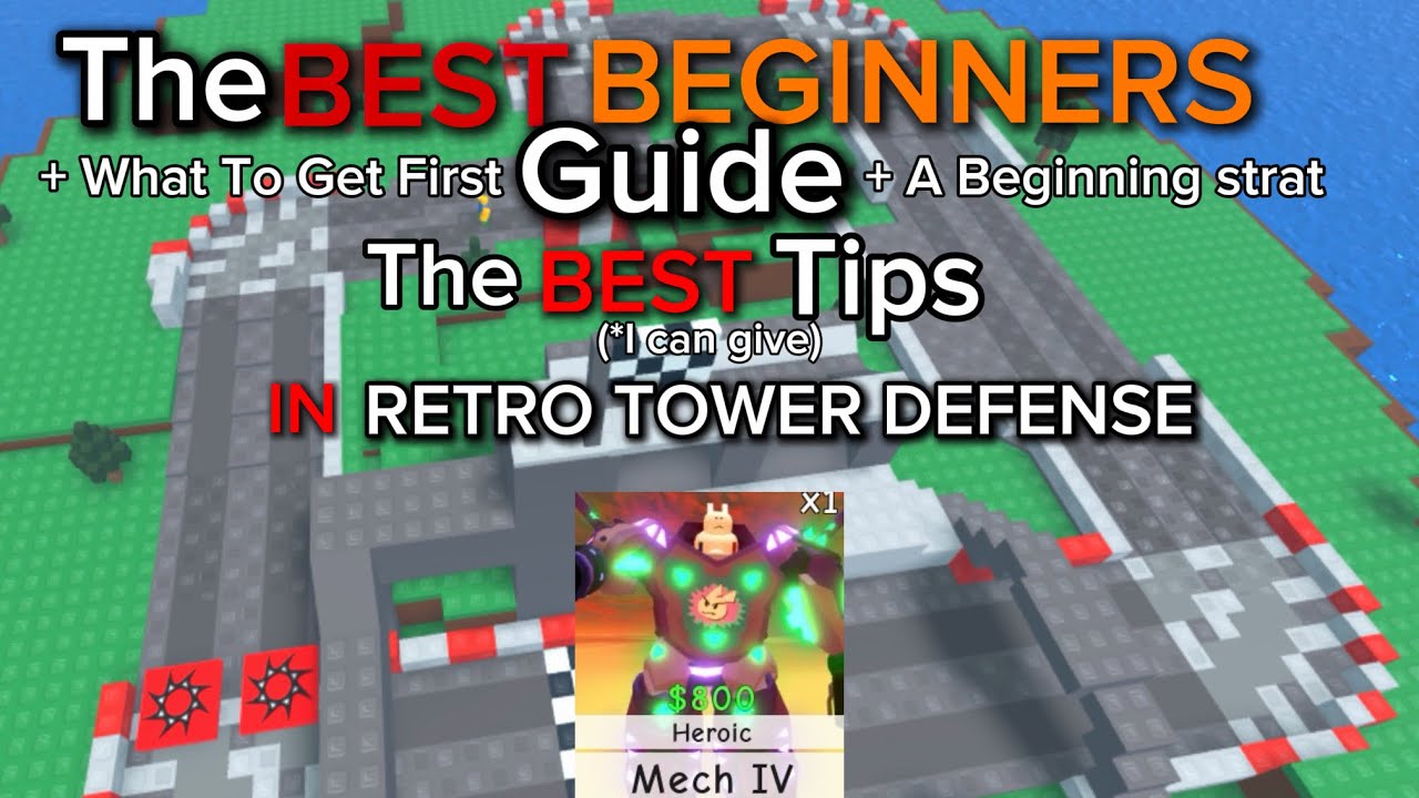 The BEST Beginners Guide In Retro Tower Defense