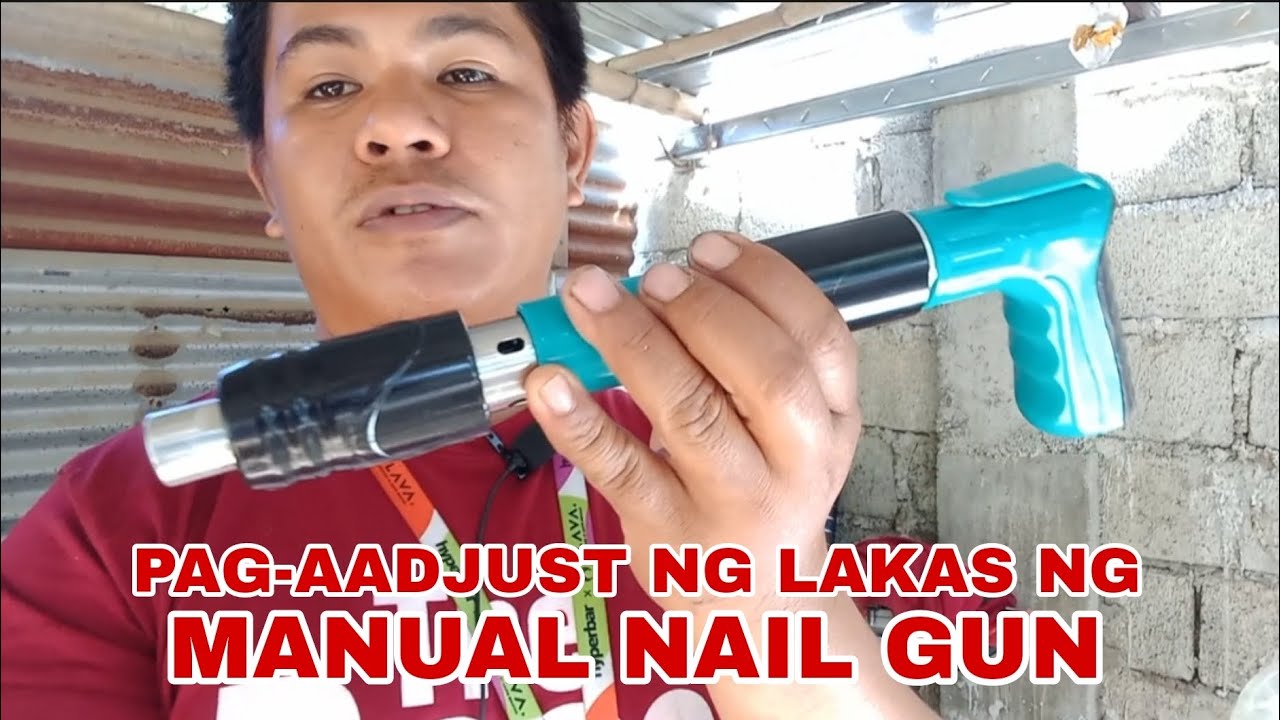 🔴MANUAL NAIL GUN NA PWEDE SA BAKAL,SEMENTO,KAHOY || PAANO MAG ADJUST NG LAKAS NG BAON NG NAIL GUN