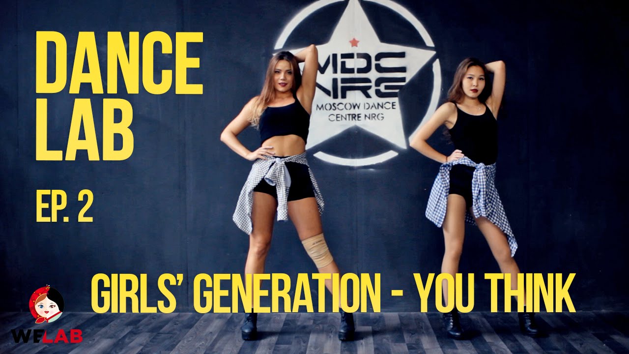 [DANCE LAB] Dance Tutorial, Ep.2: SNSD - YOU THINK