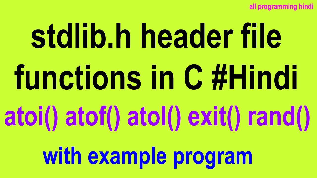 Important functions of stdlib.h header file in C -[Hindi]-atoi(),atof(),atol(),exit(),rand()