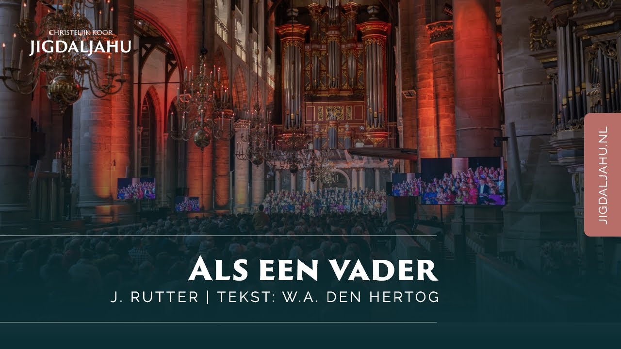 Als een vader | Chr. Koor Jigdaljahu