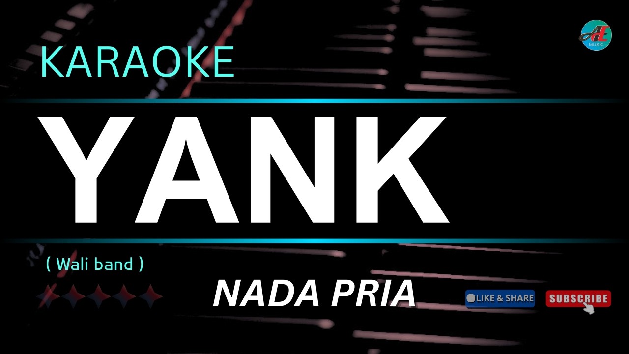 KARAOKE YANK ( WALI ) Nada PRIA