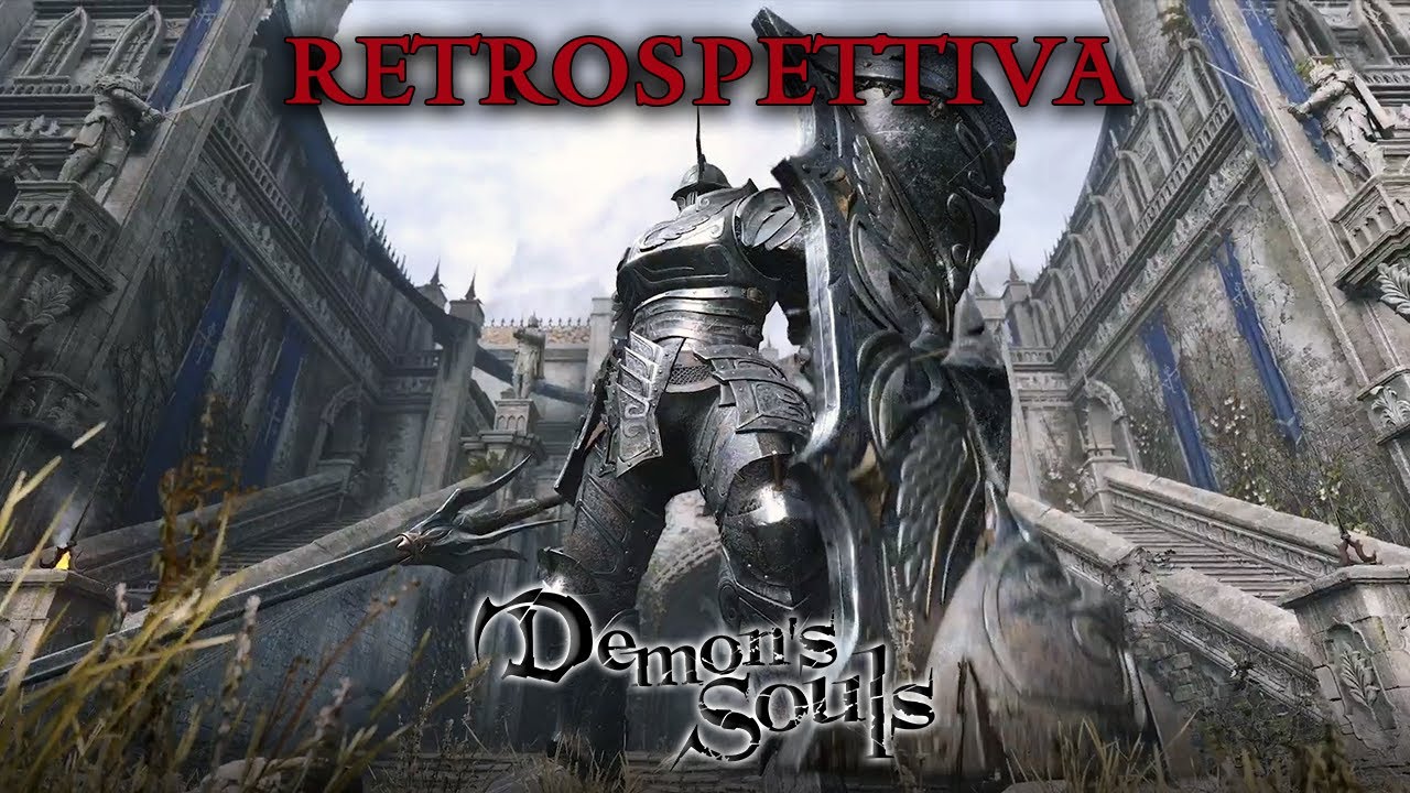 RETROSPETTIVA ► Demon's Souls