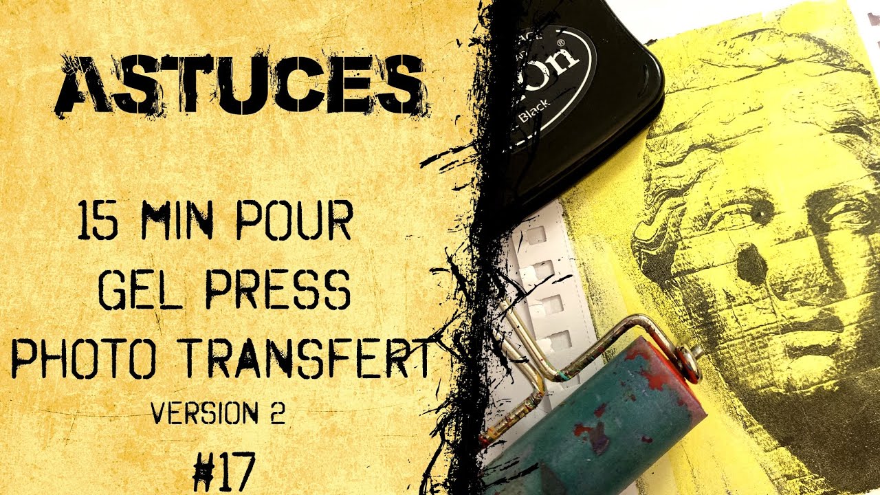 [ ASTUCES ] 15 min Pour... transfert photo gel press version 2 || Gel Press, Transfert Photo