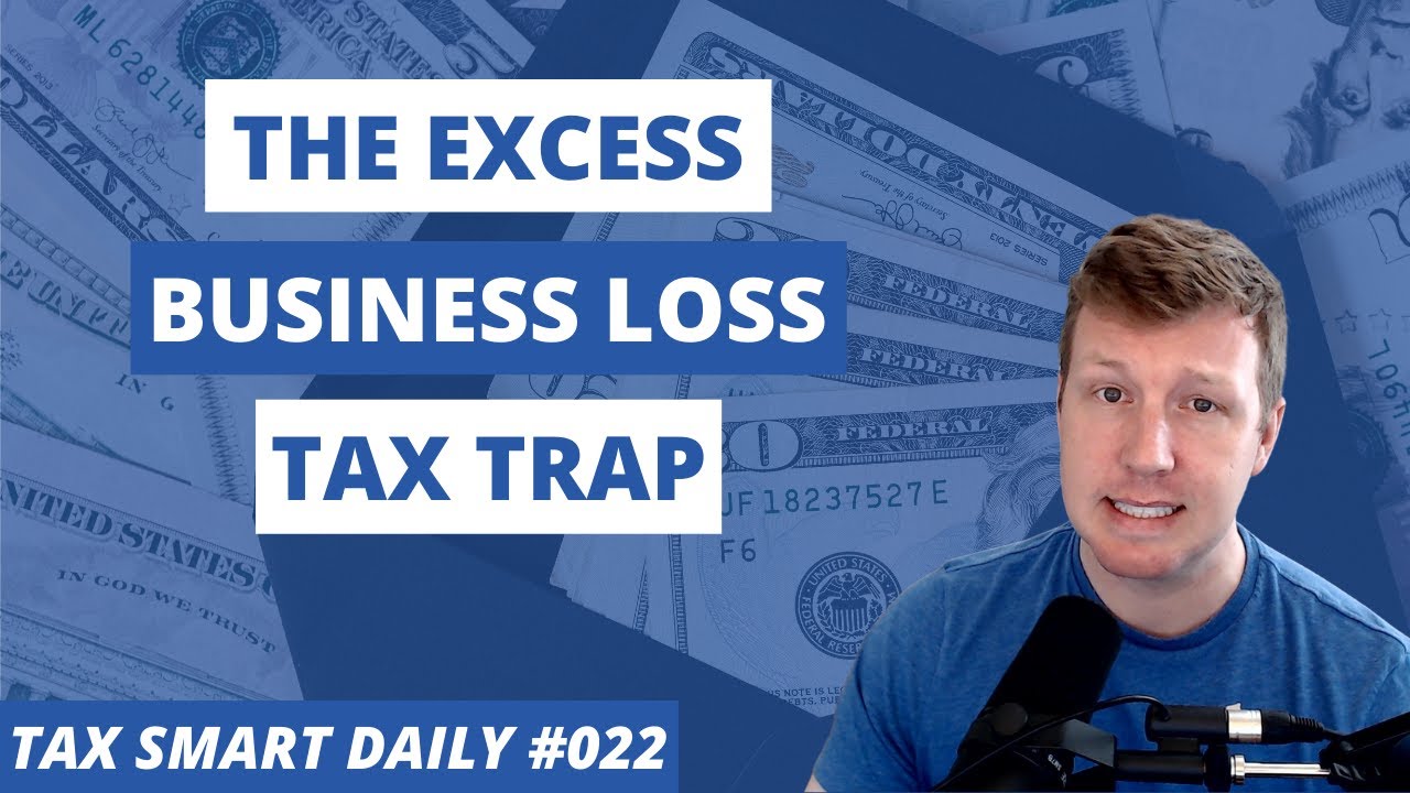 Налоговая ловушка чрезмерных убытков от бизнеса [Tax Smart Daily 022]