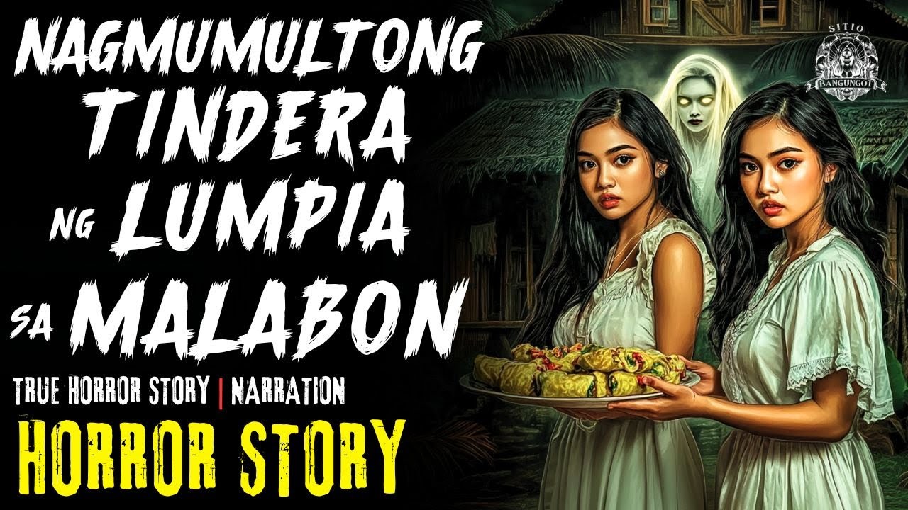 HORROR STORY | NAGMUMULTONG TINDERA NG LUMPIA SA MALABON | Tagalog Horror Stories