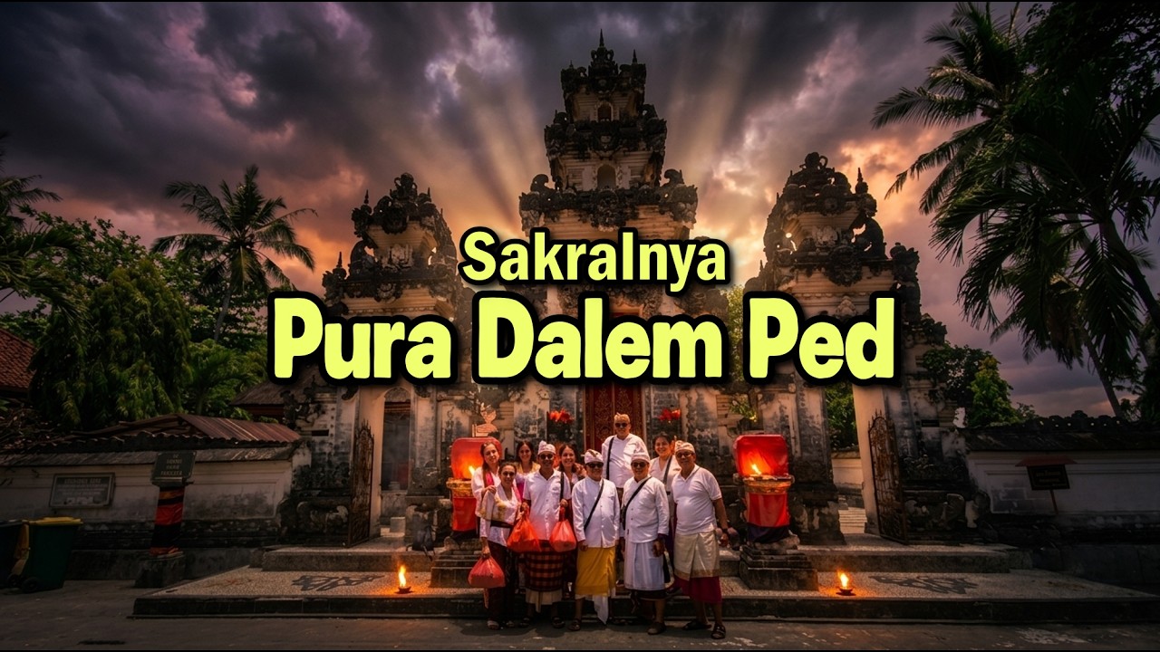 Pura Dalem Ped – Tempat Mohon Keseimbangan & Perlindungan