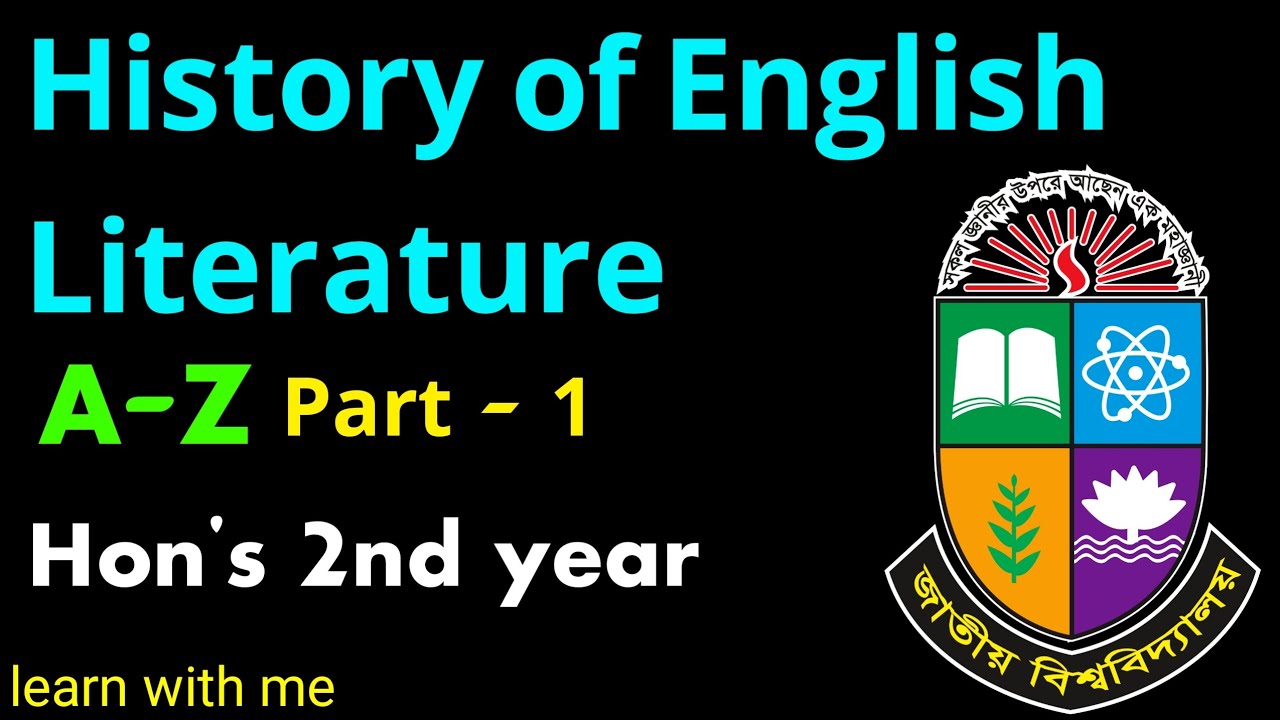 History of English literature | A-Z | English Department Hon's  2nd year | National University |