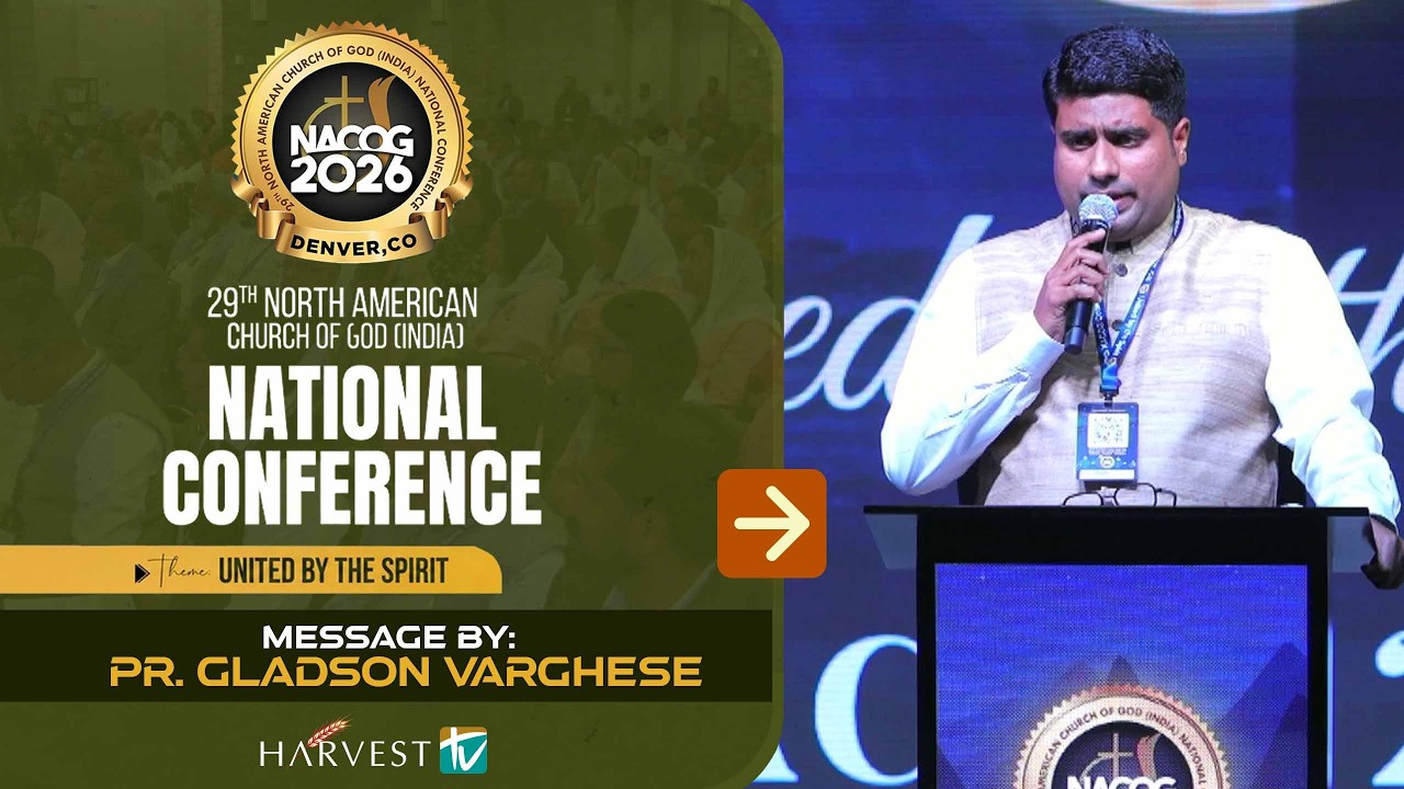 Message By : Pr. Gladson Varghese | 29th NACOG National Conference 2026 | Harvest Tv
