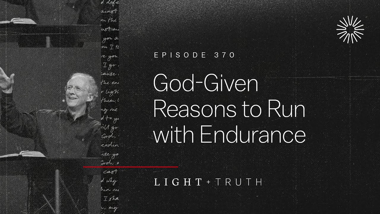 God-Given Reasons to Run with Endurance