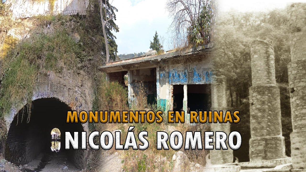 Lugares históricos de Nicolás Romero que están en ruinas