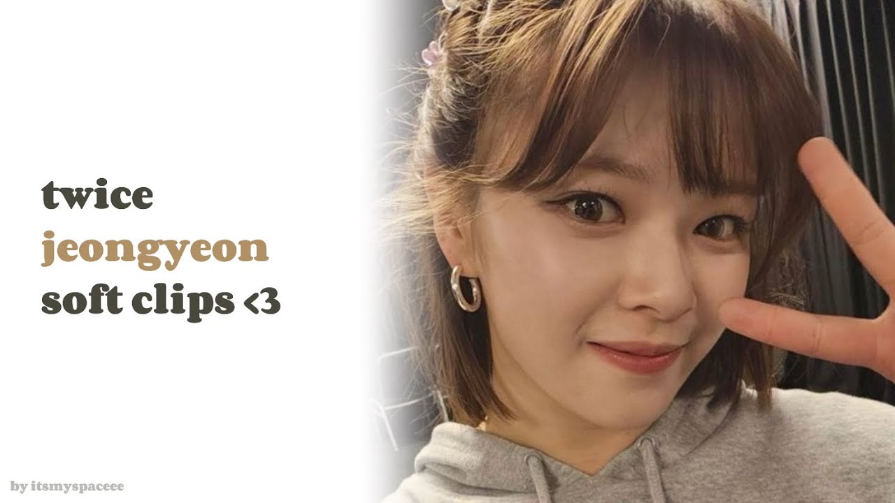 jeongyeon editing clips (4K)