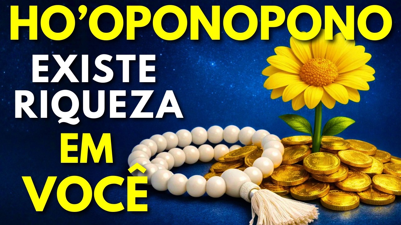 HO'OPONOPONO | MENTE PRÓSPERA - QUEBRANDO CRENÇAS E DESTRAVANDO RIQUEZA