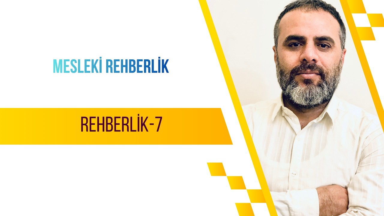 7-MESLEKİ REHBERLİK