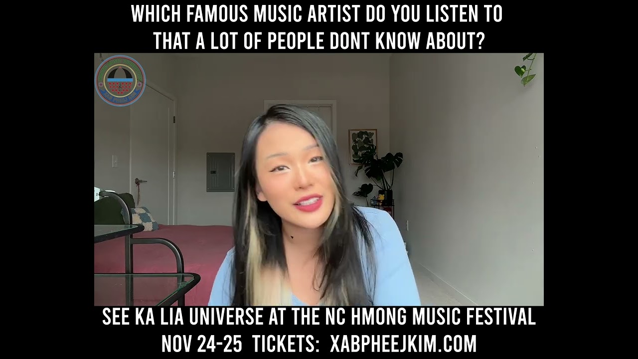 Who is Ka Lia Universe's Favorite Artist? (NC Hmong Music Festival Artist)