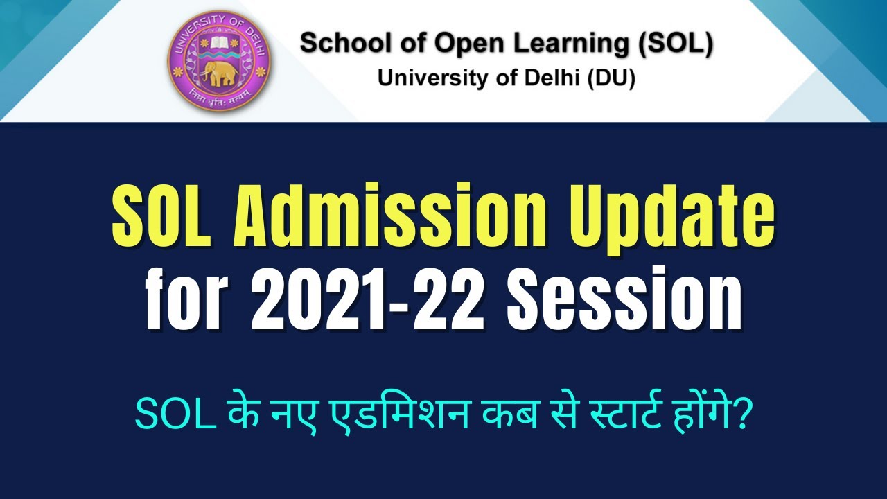 DU SOL | SOL New Admission Update for 2021-22 Session | for UG Courses | SOL Reporter.