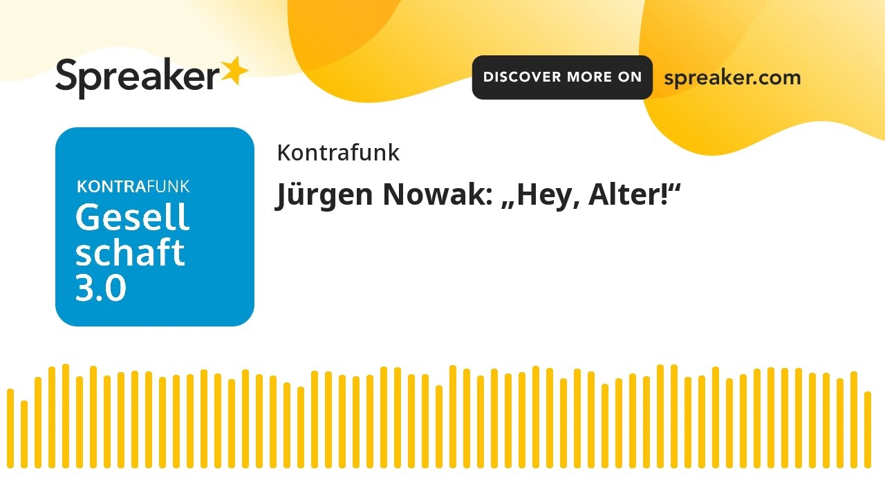 Jürgen Nowak: „Hey, Alter!“