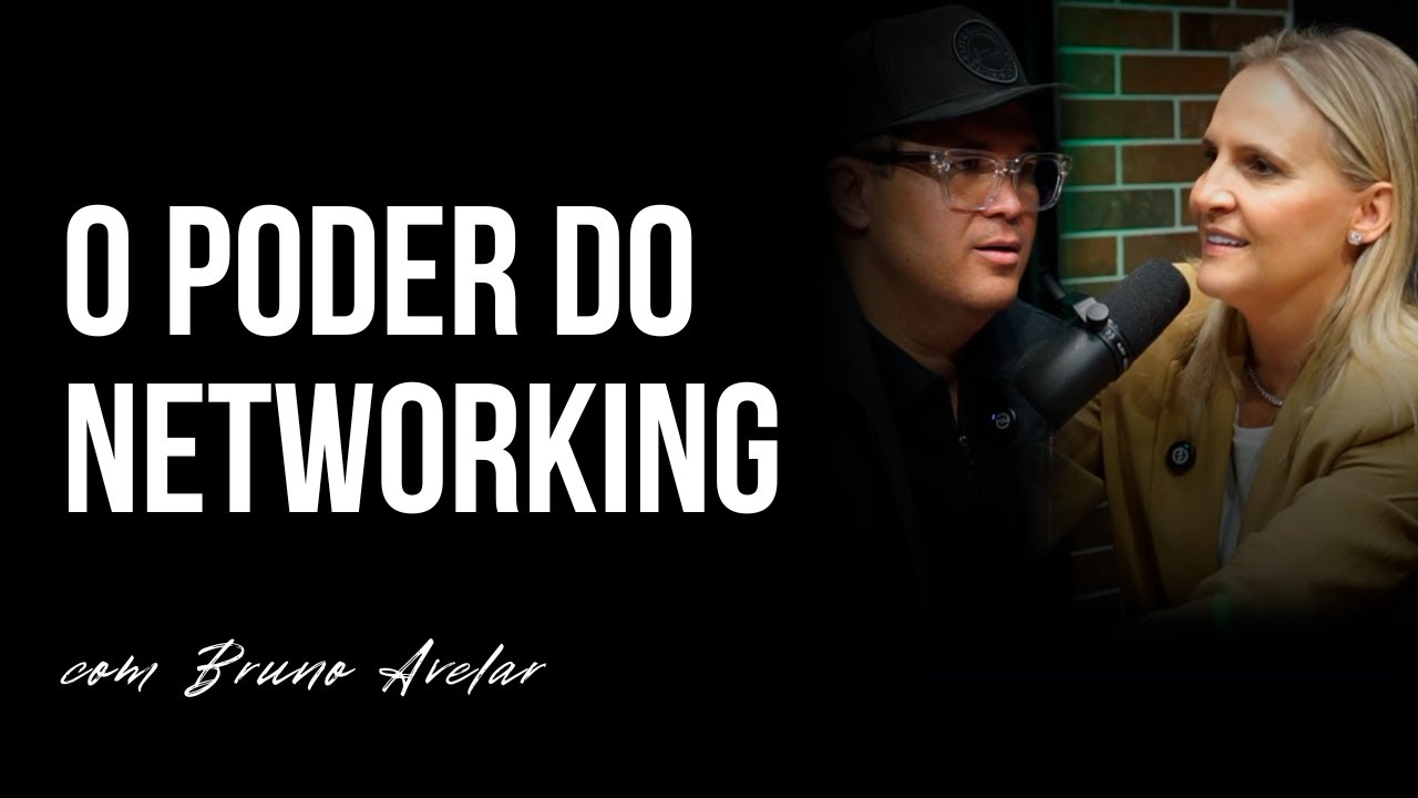 EP 123 | O PODER DO NETWORKING - COM BRUNO AVELAR