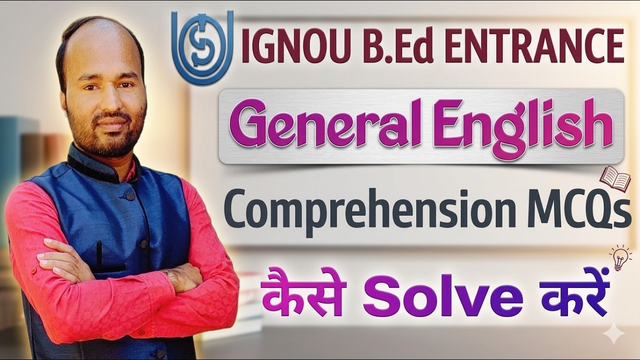 IGNOU B.Ed Entrance Exam | Part A | How To Solve English Comprehension MCQs