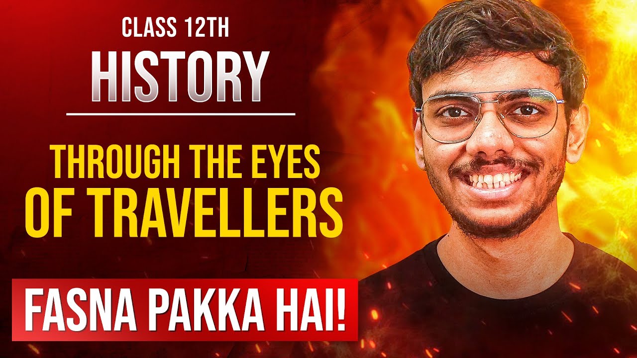 Through The Eyes of Travellers Class 12 Most Important Questions for Board Exams | Fasna Pakka Hai