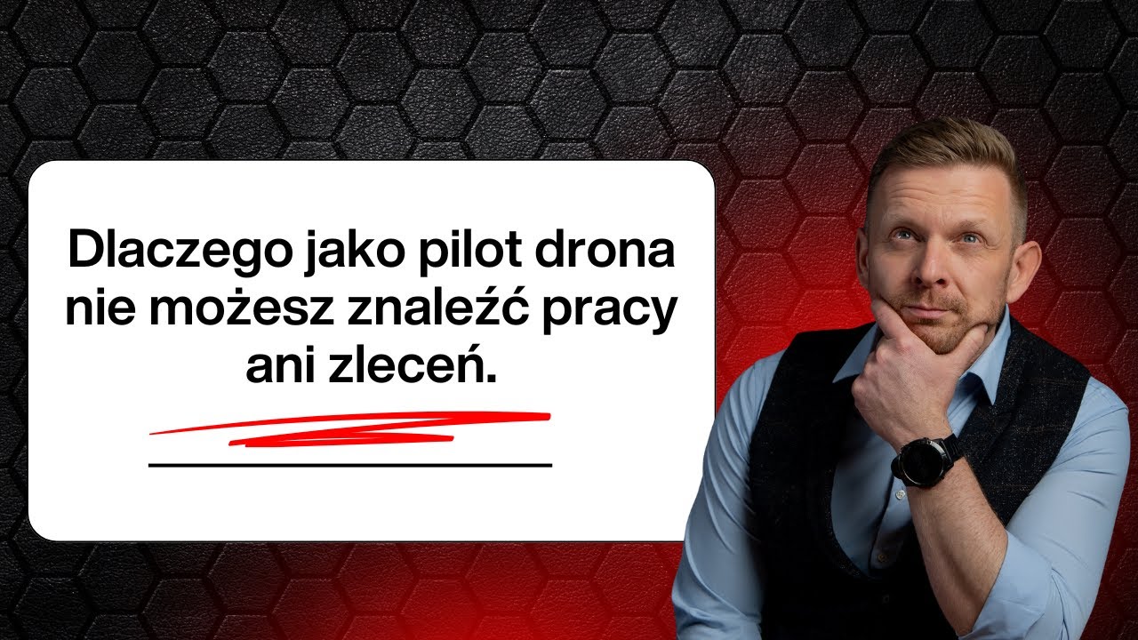 #90: Dlaczego jako pilot drona nie możesz znaleźć pracy ani zleceń.