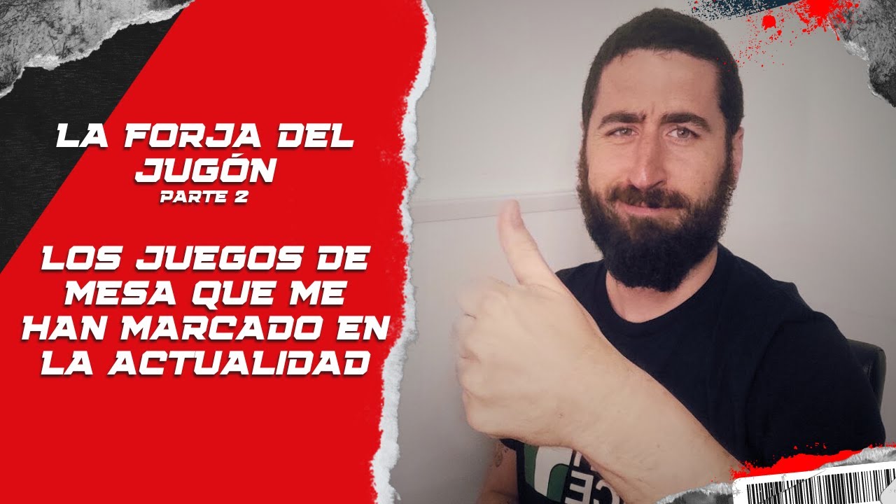 La Forja del Jugón - Los juegos de mesa que me han marcado en la actualidad