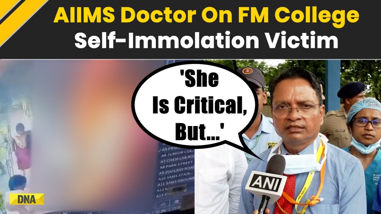 Odisha Girl Self-Immolation Case: AIIMS Doctor On FM College Student Condition | FM College Balasore