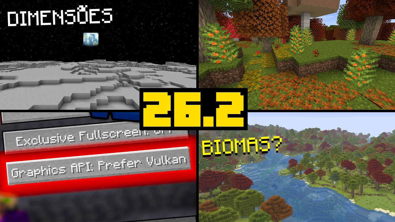 MINECRAFT 26.2 - NOVIDADES CHEGANDO, DIMENS&Otilde;ES, BIOMAS, NOVA API...