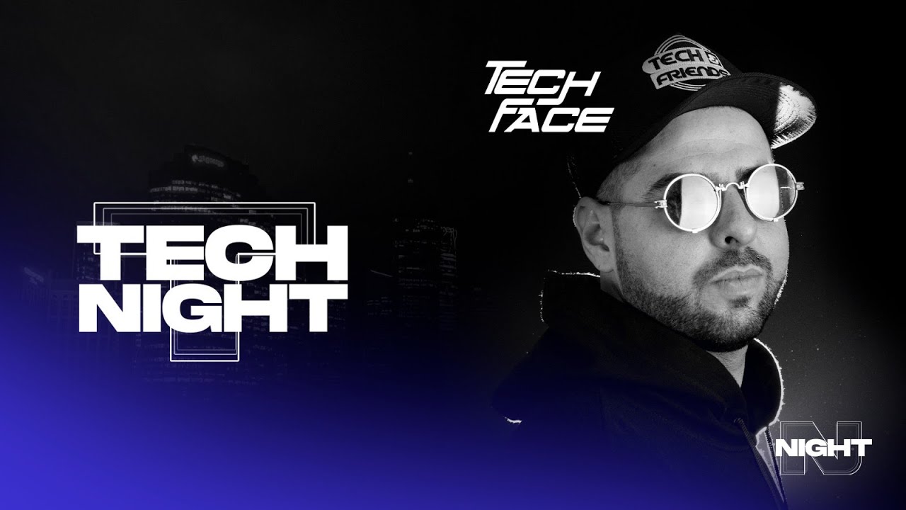 TECH NIGHT EP 011: TECHFACE