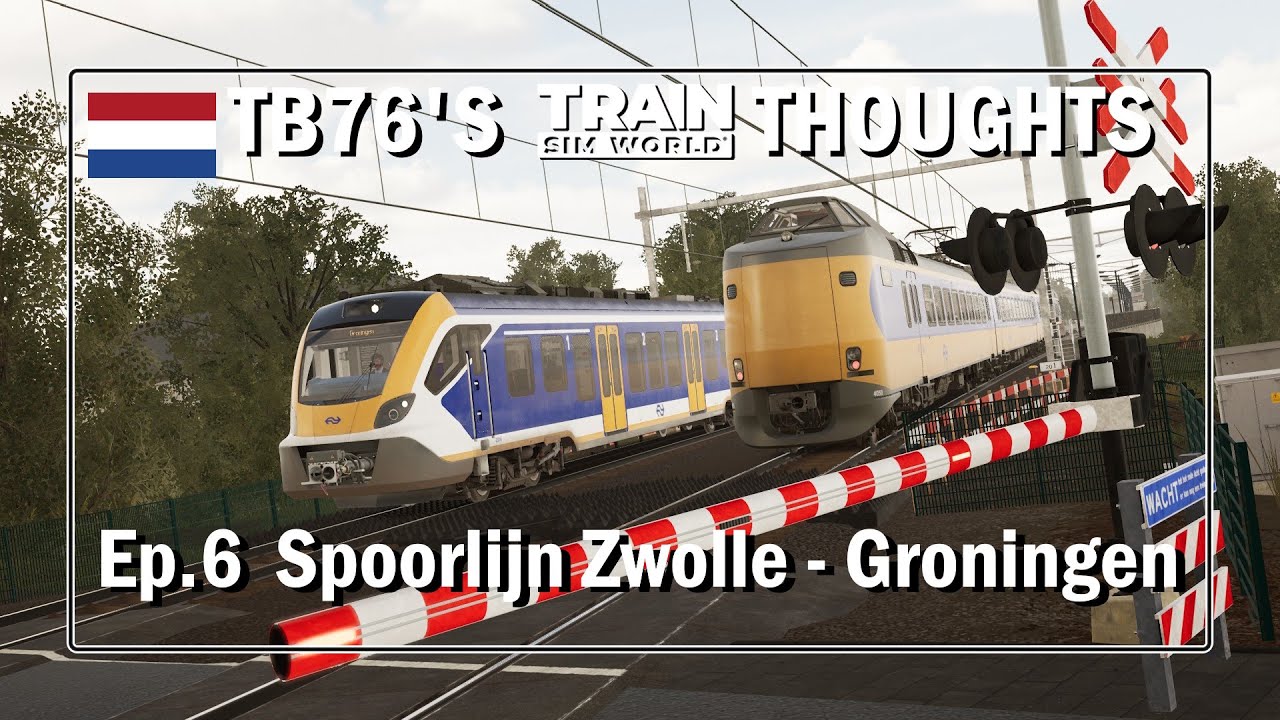 TB76 TSW Thoughts Ep. 6, Spoorlijn Zwolle - Groningen Review, did DTG do The Netherlands justice?