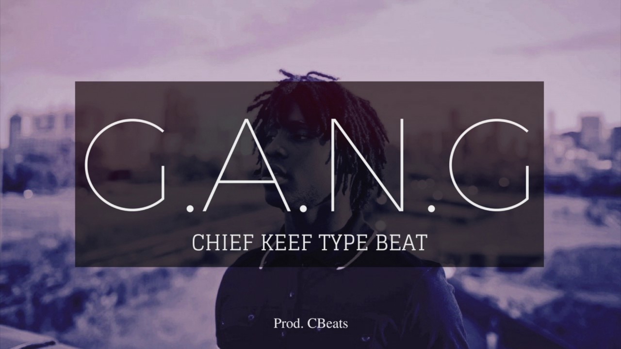 G.A.N.G - Chief Keef Type Beat (Prod. CBeats)
