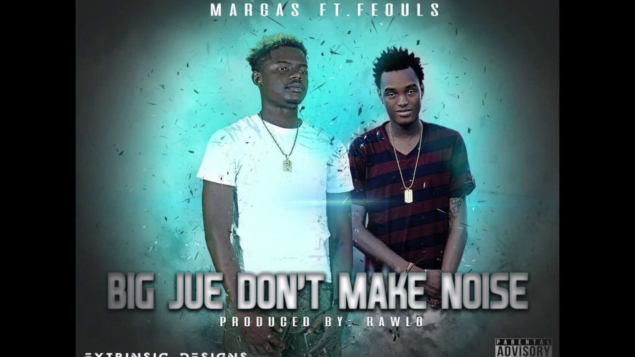 Big Jue, Don't Make Noise