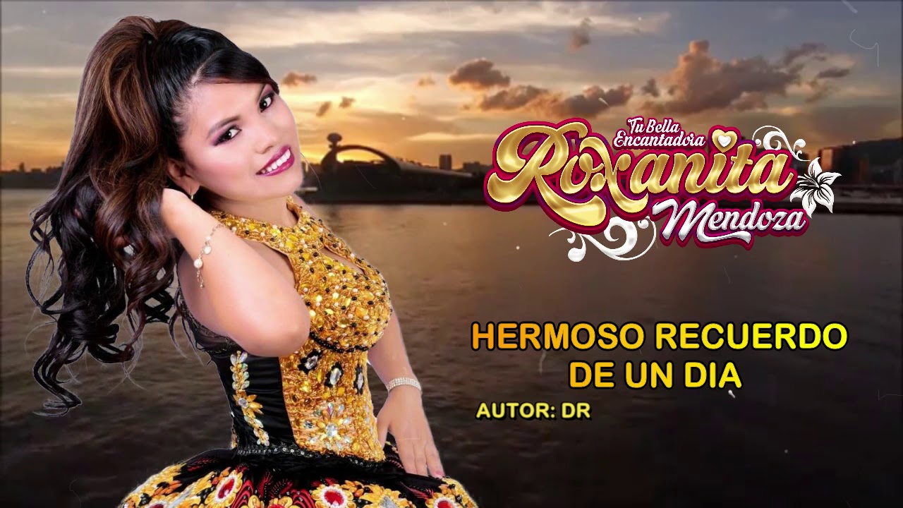 Roxanita Mendoza - Hermoso recuerdo de un día 2020