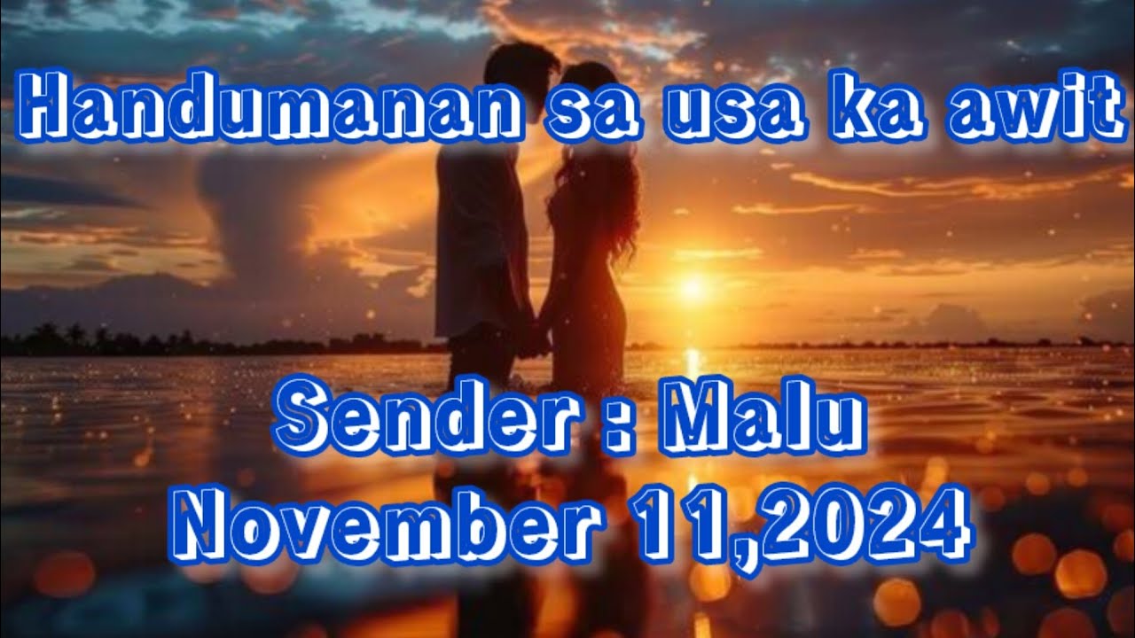 handumanan sa usa ka awit sender Malu  November 11 2024