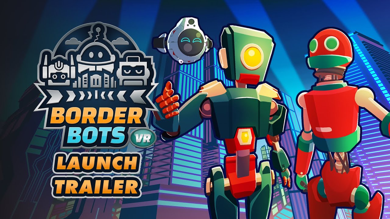 Border Bots VR I Launch Trailer