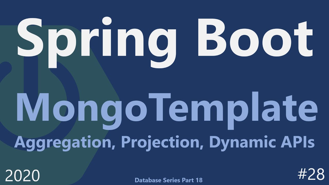 Spring Boot | Tutorial 28 : MongoTemplate with Aggregation, Projection and Dynamic APIs