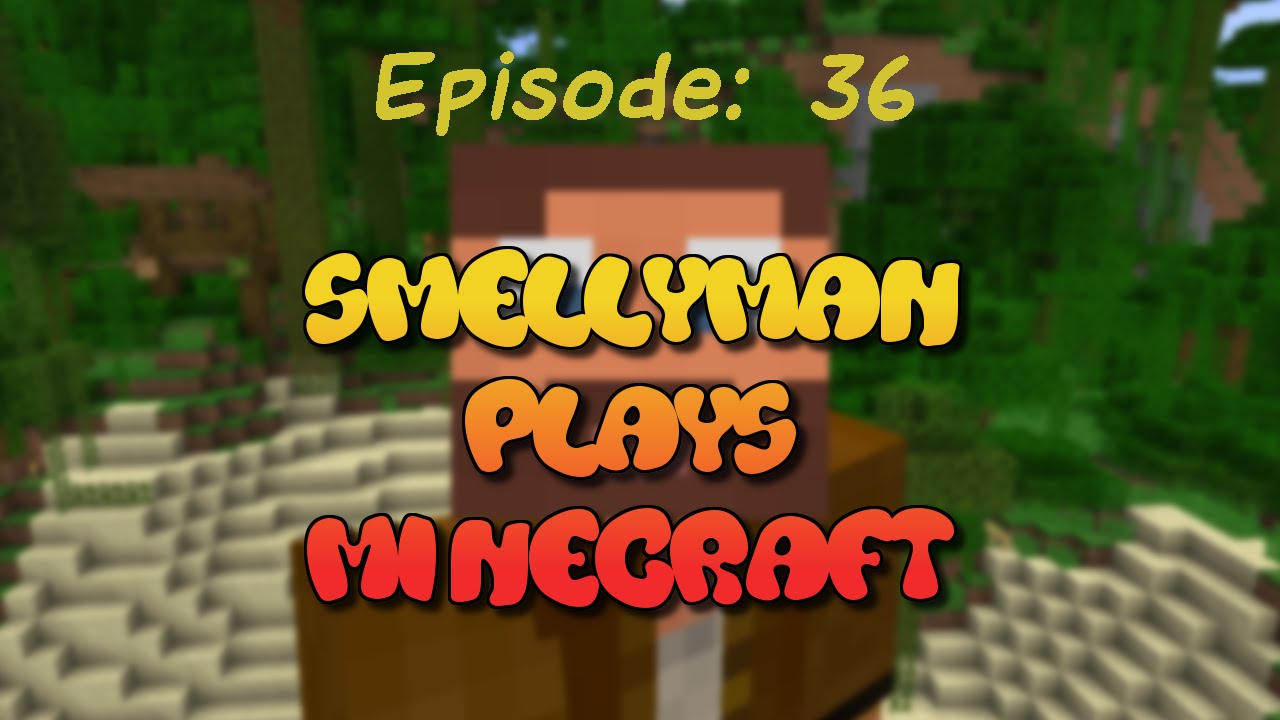 Smellyman Plays Minecraft - S01E36 - Jungle Village Begins