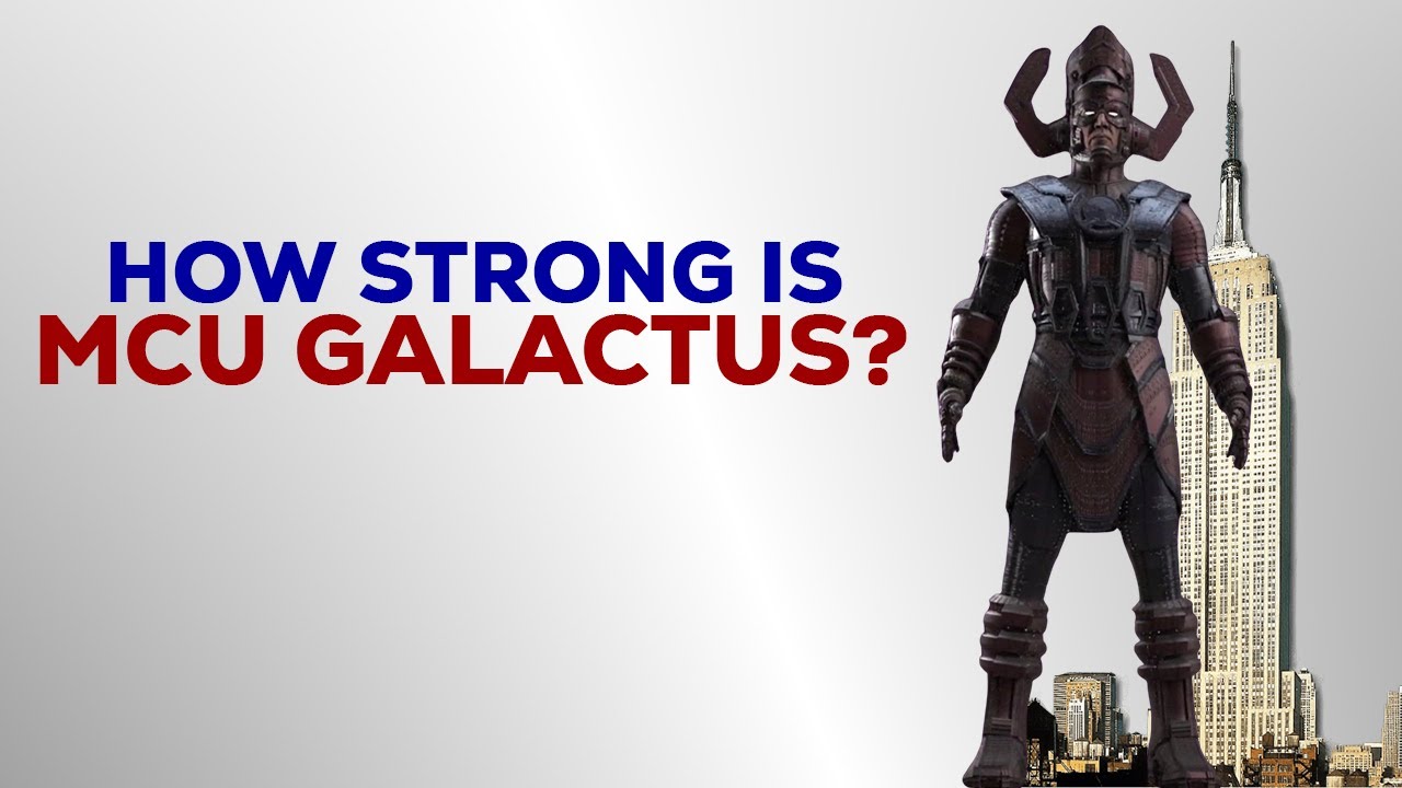 How Strong is MCU Galactus?