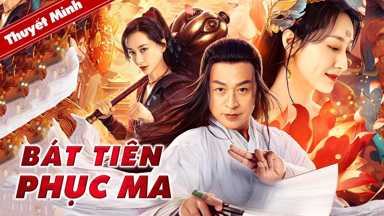 BÁT TIÊN PHỤC MA | Siêu Phẩm Cổ Trang Thần Thoại Trung Quốc Hấp Dẫn Nhất | PHIM LẺ HAY