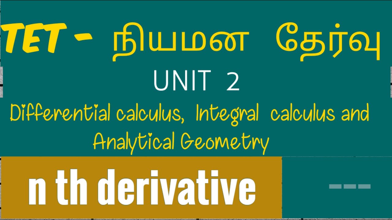 n th derivative-unit 2-calculus and Analytical Geometry-tet selection exam-ugtrb maths,