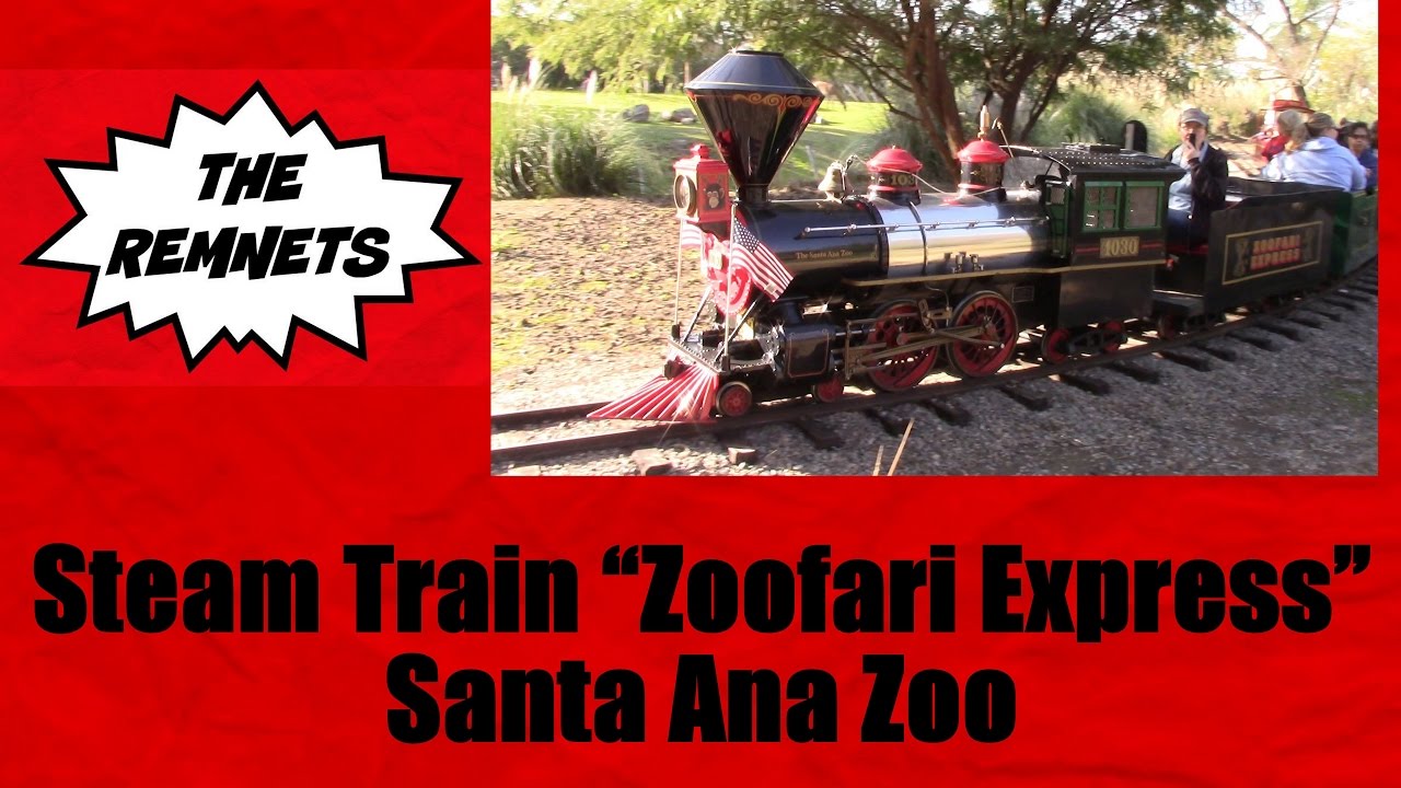 The Remnets Steam Train Zoofari Express Santa Ana Zoo
